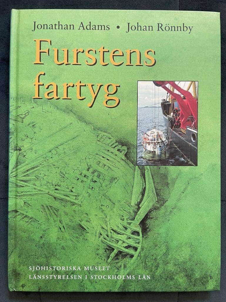 Adams, Jonathan ; Rönnby, Johan ; Sjöhistoriska museet ; Länsstyrelsen i Stockholms län : Furstens fartyg
