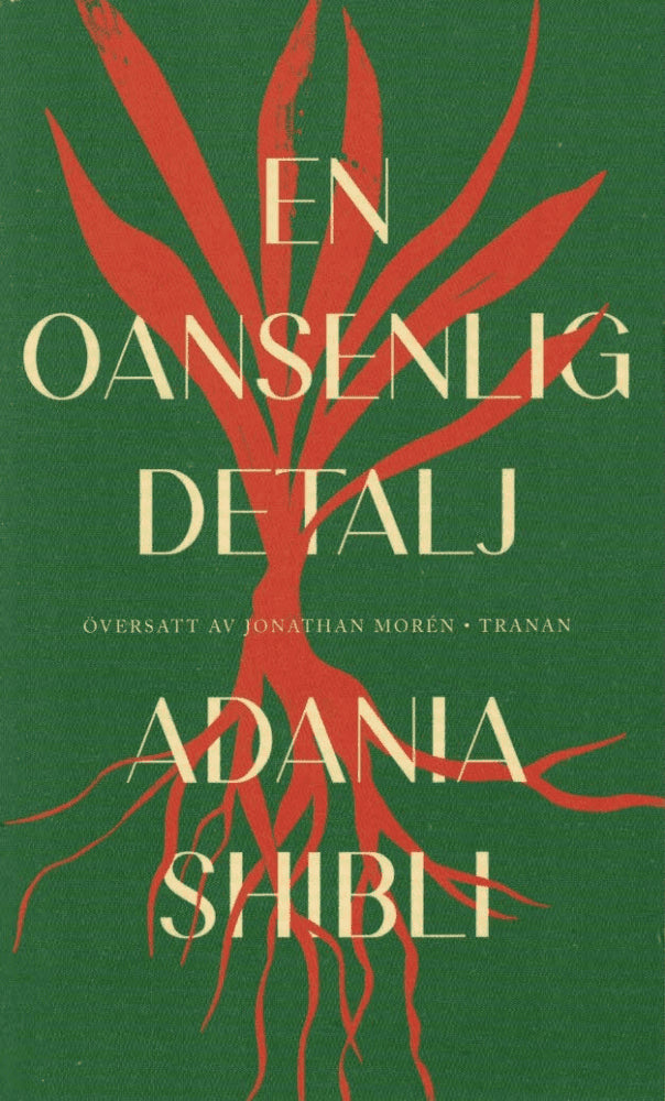 Adania Shibli : En oansenlig detalj