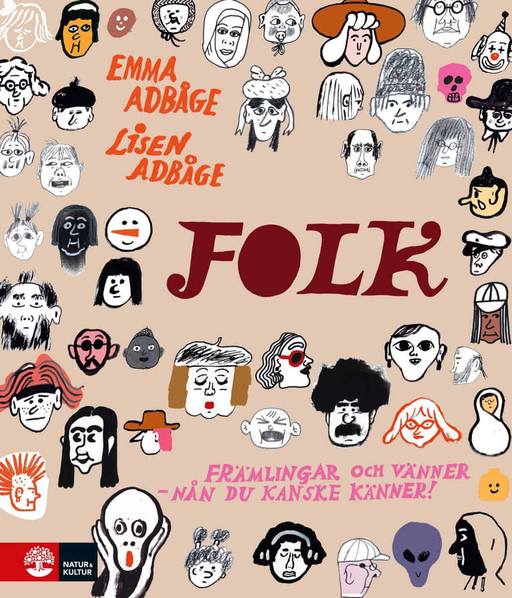 Adbåge, Lisen ; AdBåge, Emma : Folk : främlingar och vänner - nån du kanske känner