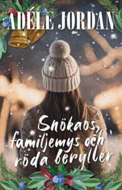 Adéle Jordan : Snökaos, familjemys och röda beryller