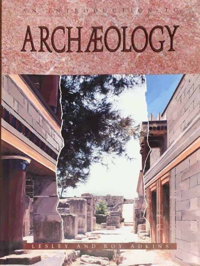 Adkins, Lesley ; Adkins, Roy : An introduction to archaeology
