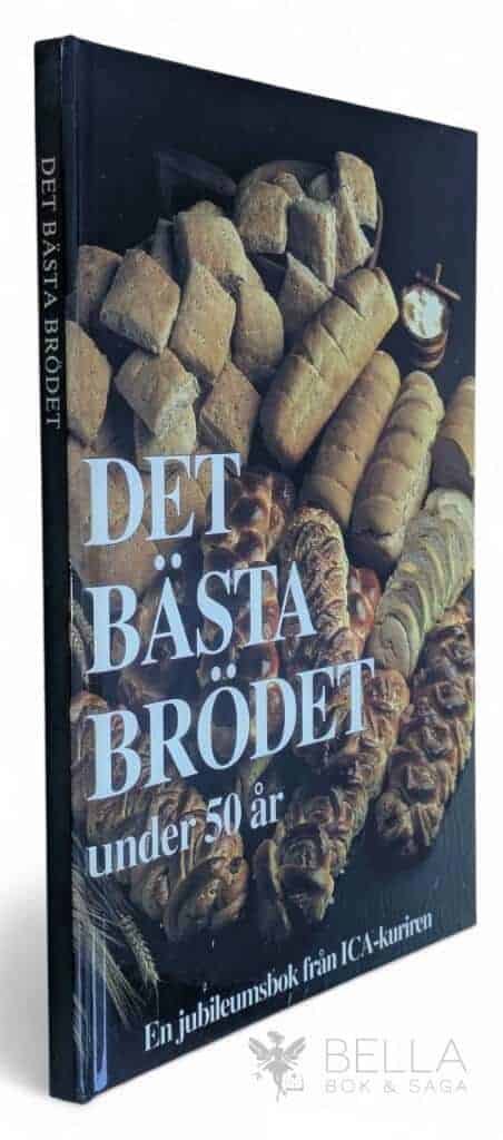 Adler, Arne ; Högdal, Eva ; Ica-kuriren : Det bästa brödet under 50 år