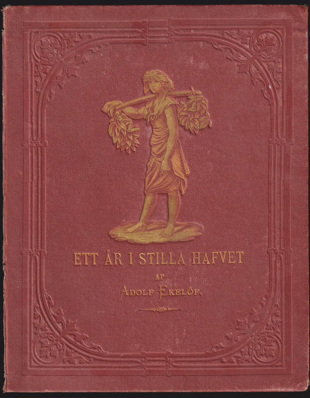 Adolf Ekelöf : Ett år i Stilla hafvet