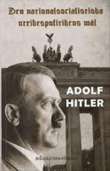 Adolf Hitler : Den nationalsocialistiska utrikespolitikens mål
