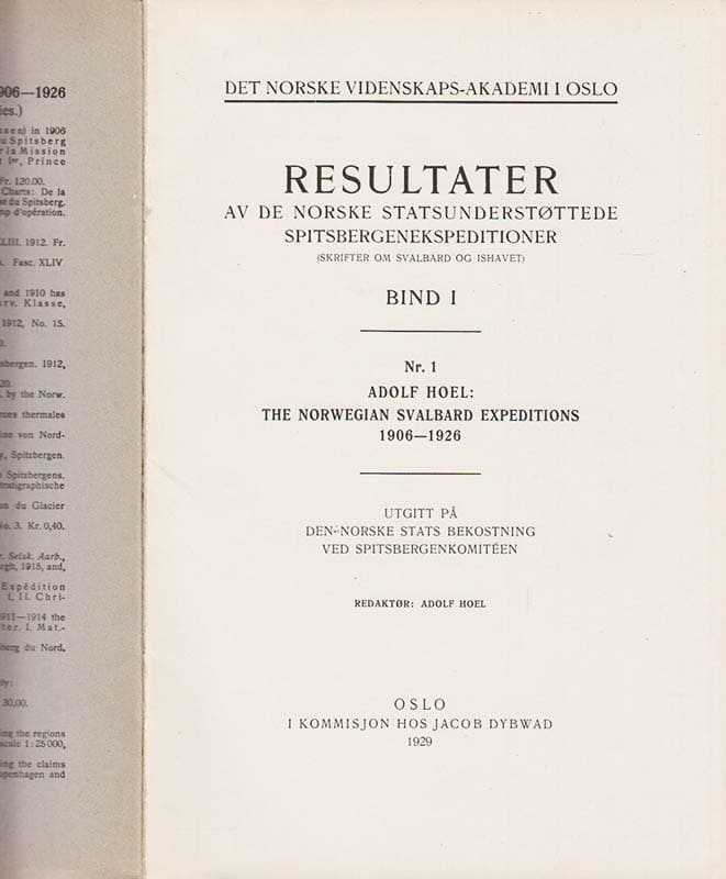 Adolf Hoel : The Norwegian Svalbard Expeditions 1906-1926. With 22 Textfigures, 1 Map, 2 Plates, and 18 Tables