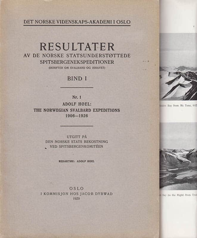 Adolf Hoel : The Norwegian Svalbard Expeditions 1906-1926. With 22 Textfigures, 1 Map, 2 Plates, and 18 Tables