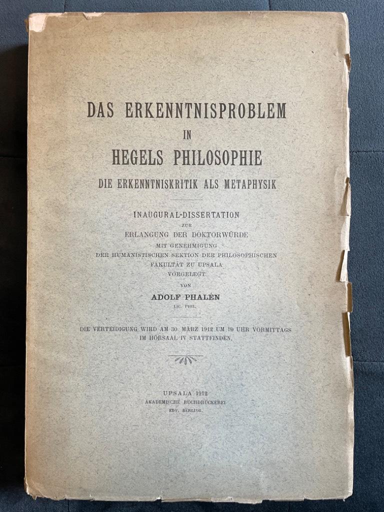 Adolf Phalén : Das Erkenntnisproblem in Hegels Philosophie