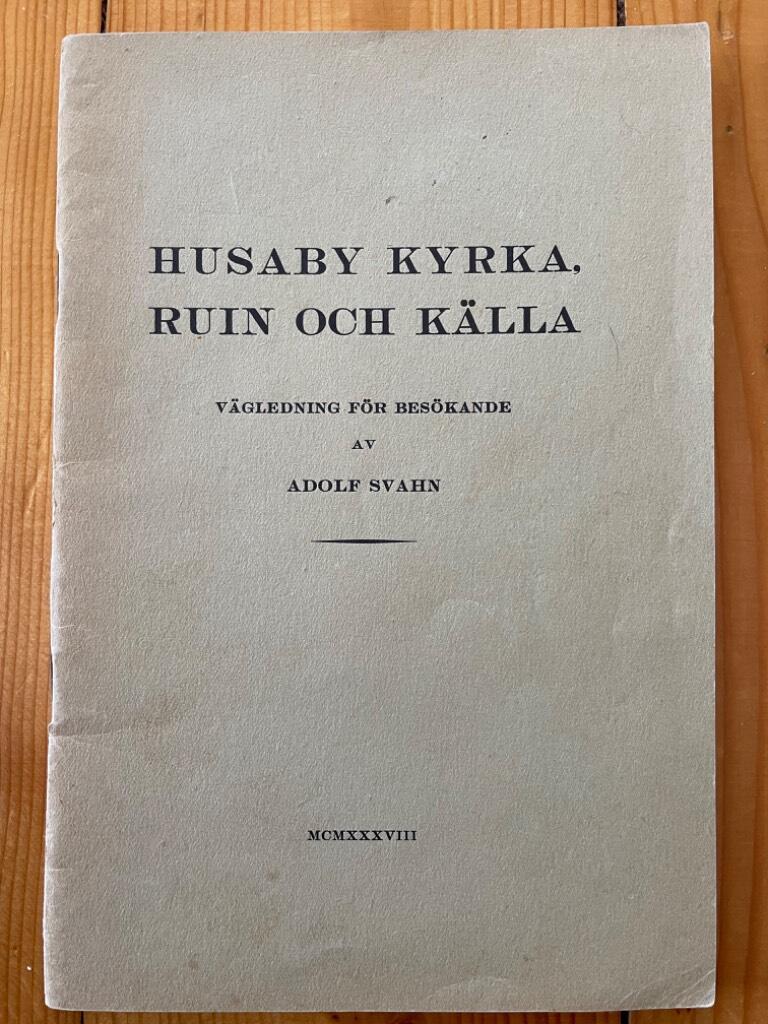 Adolf Svahn : Husaby kyrka, ruin och källa