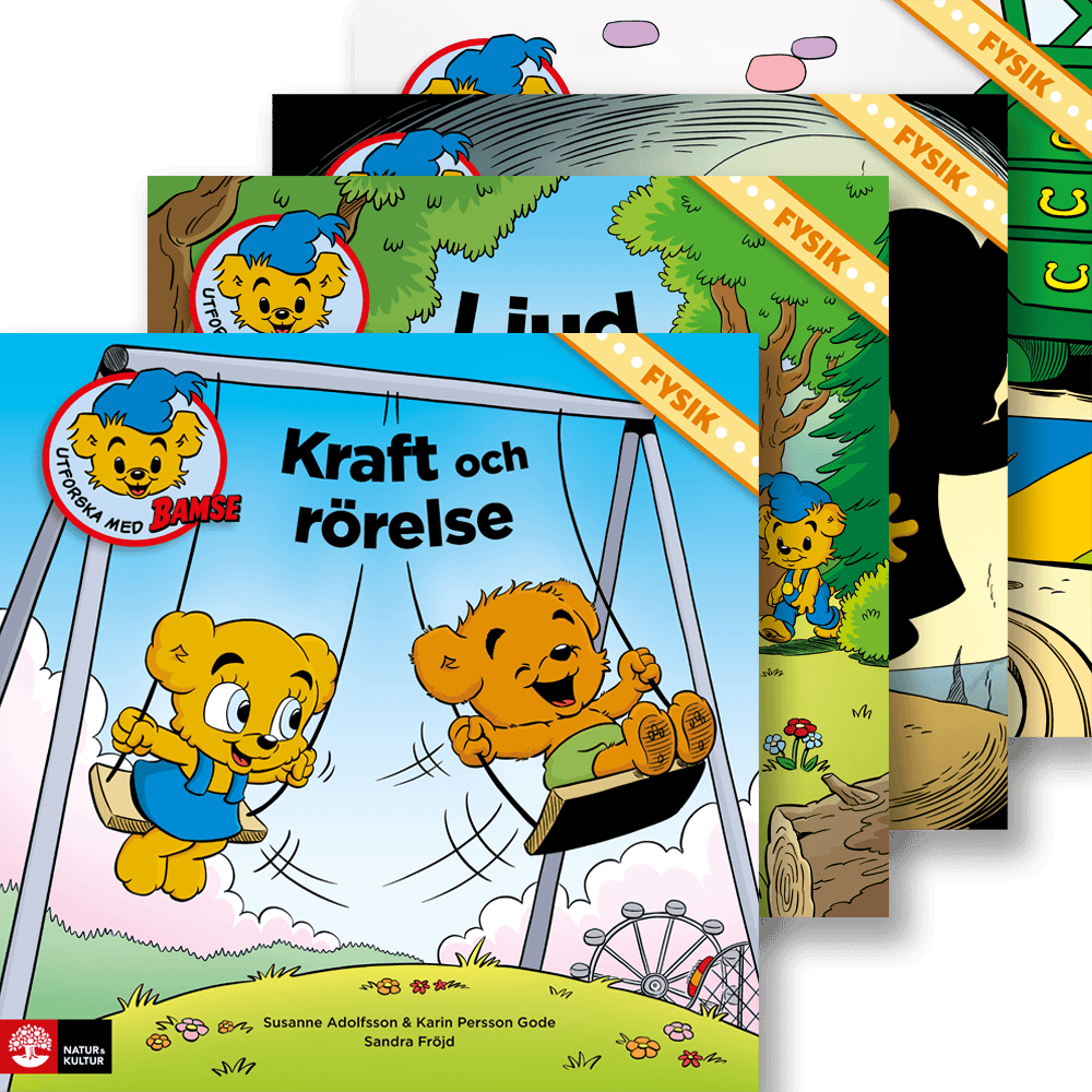 Adolfsson, Susanne ; Persson Gode, Karin : Utforska med Bamse Fysik