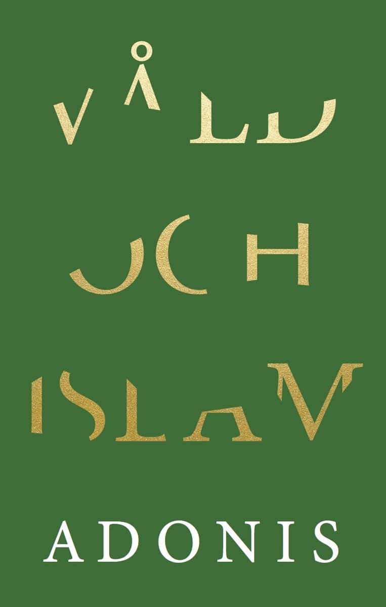 Adonis ; Abdelouahed, Houria : Våld och islam