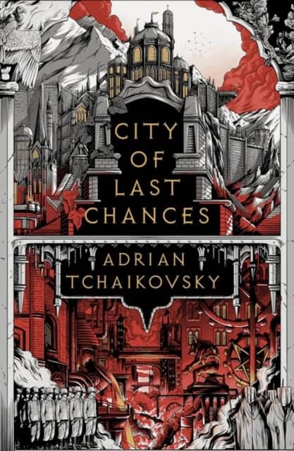 Adrian Tchaikovsky : City of Last Chances