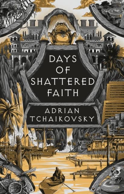 Adrian Tchaikovsky : Days of Shattered Faith