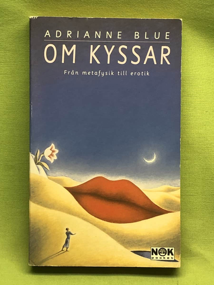 Adrianne Blue : Om kyssar