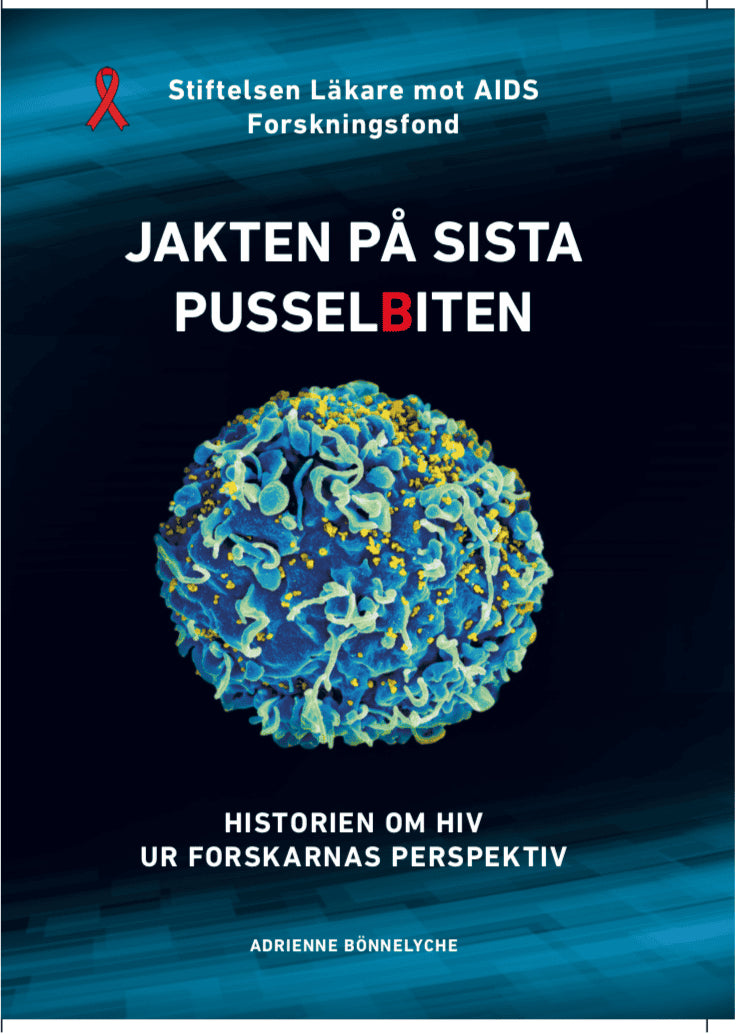 Adrienne Bönnelyche : Jakten på sista pusselbiten : historien om HIV ur forskarnas perspektiv