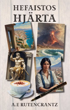 A.E Rutencrantz : Hefaistos hjärta