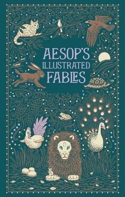 Aesop : Aesop's Illustrated Fables (Barnes & Noble Collectible Editions)