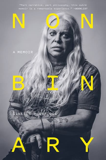 afterword by Douglas Rushkoff Genesis P-Orridge : Nonbinary