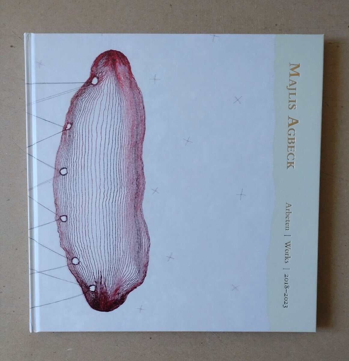 Agbeck, Majlis ; Müller-Westermann, Iris : Majlis Agbeck - arbeten / works : 2018-2023