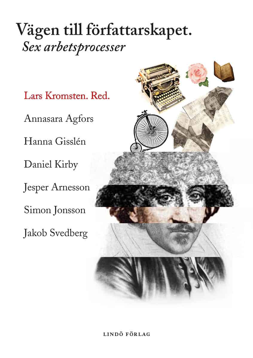 Agfors, Annasara ; Gisslén, Hanna ; Kirby, Daniel ; Arnesson, Jesper ; Jonsson, Simon ; Svedberg, Jakob : Vägen till författarskapet