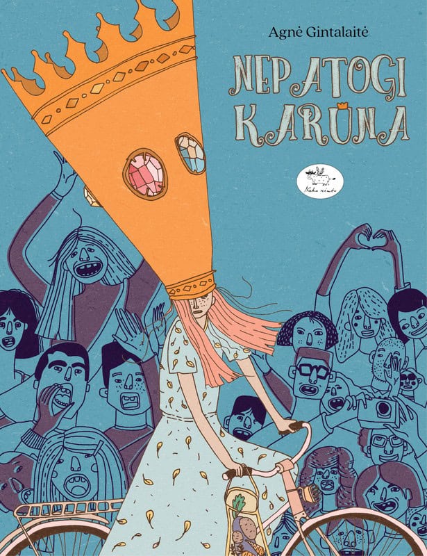 Agnė Gintalaitė : Nepatogi karūna