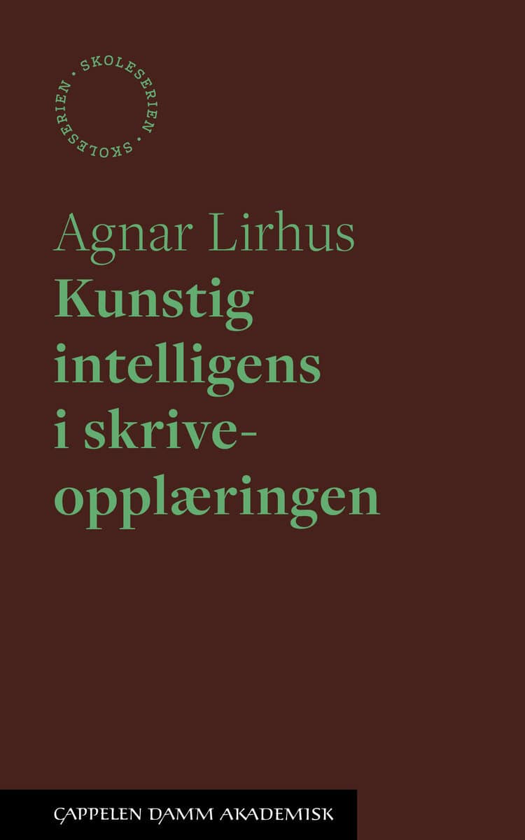 Agnar Lirhus : Kunstig intelligens i skriveopplæringen