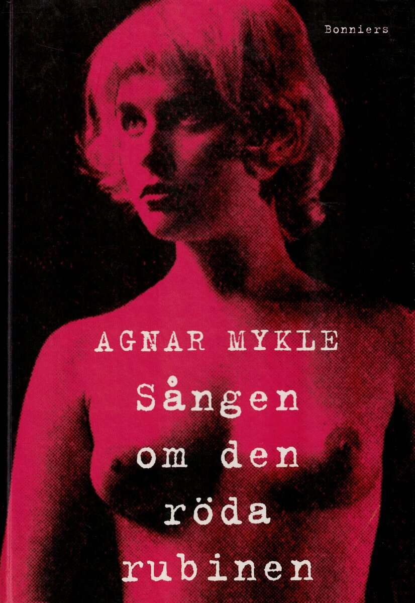 Agnar Mykle : Sången om den röda rubinen