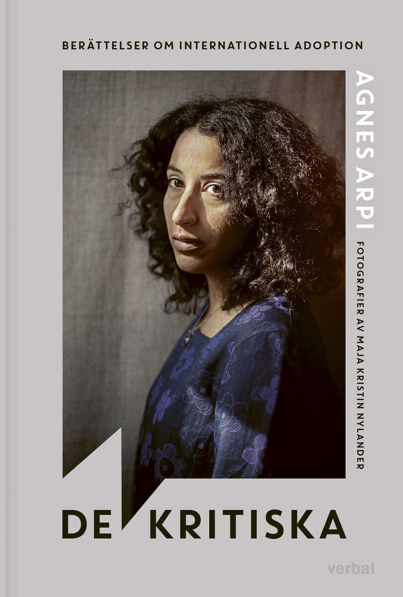 Agnes Arpi : De kritiska : berättelser om internationell adoption