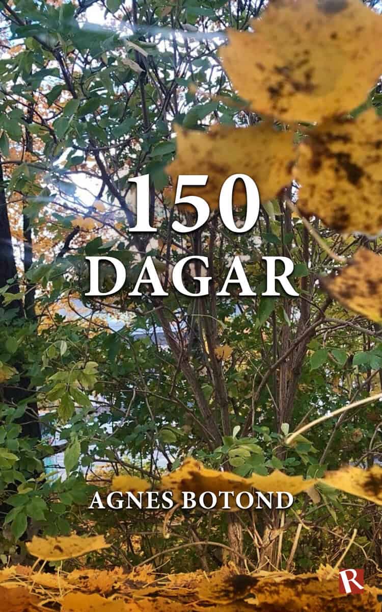 Agnes Botond : 150 dagar