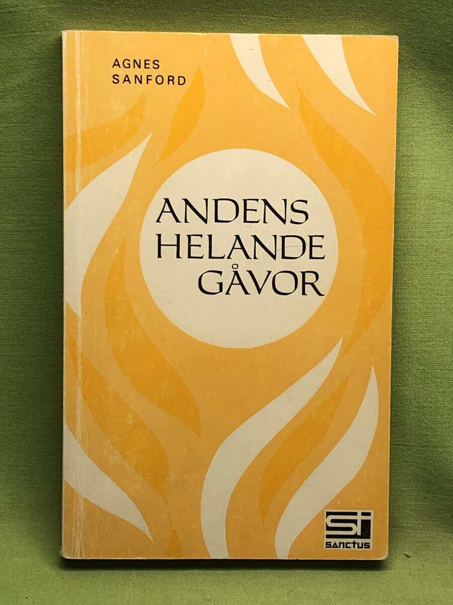 Agnes Sanford : Andens helande gåvor