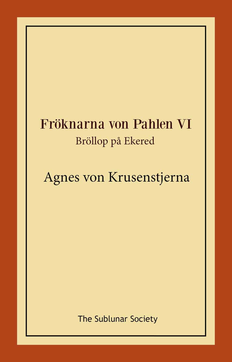 Agnes von Krusenstjerna : Bröllop på Ekered