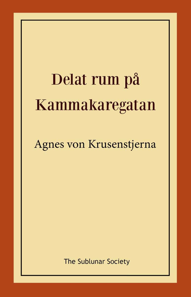 Agnes von Krusenstjerna : Delat rum på Kammakaregatan