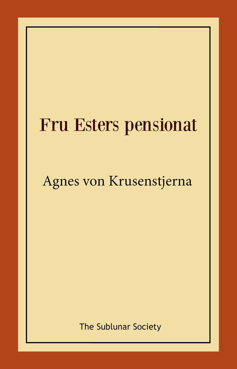 Agnes von Krusenstjerna : Fru Esters pensionat