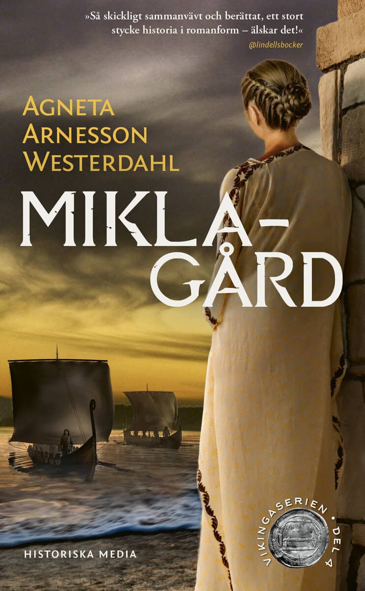Agneta Arnesson Westerdahl : Miklagård