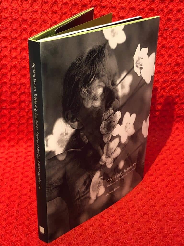 Agneta Ekman : Trösta mig, humlemor (Mother of the bumblebee comfort me)