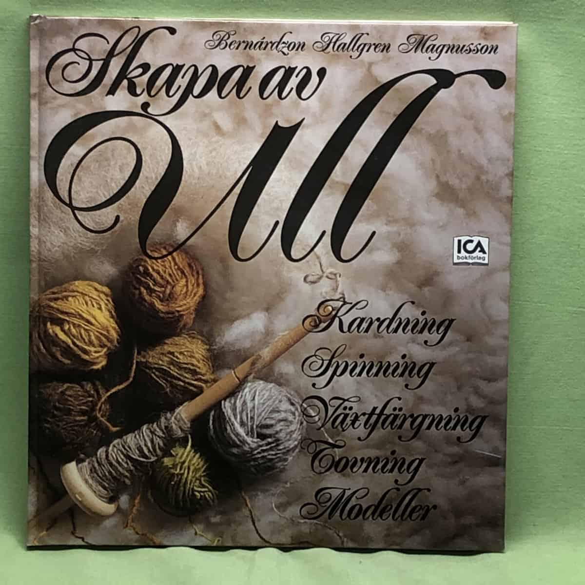 Bernárdzon, Agneta, Hallgren, Ann-Kristin, Magnusson, Annette : Skapa av ull