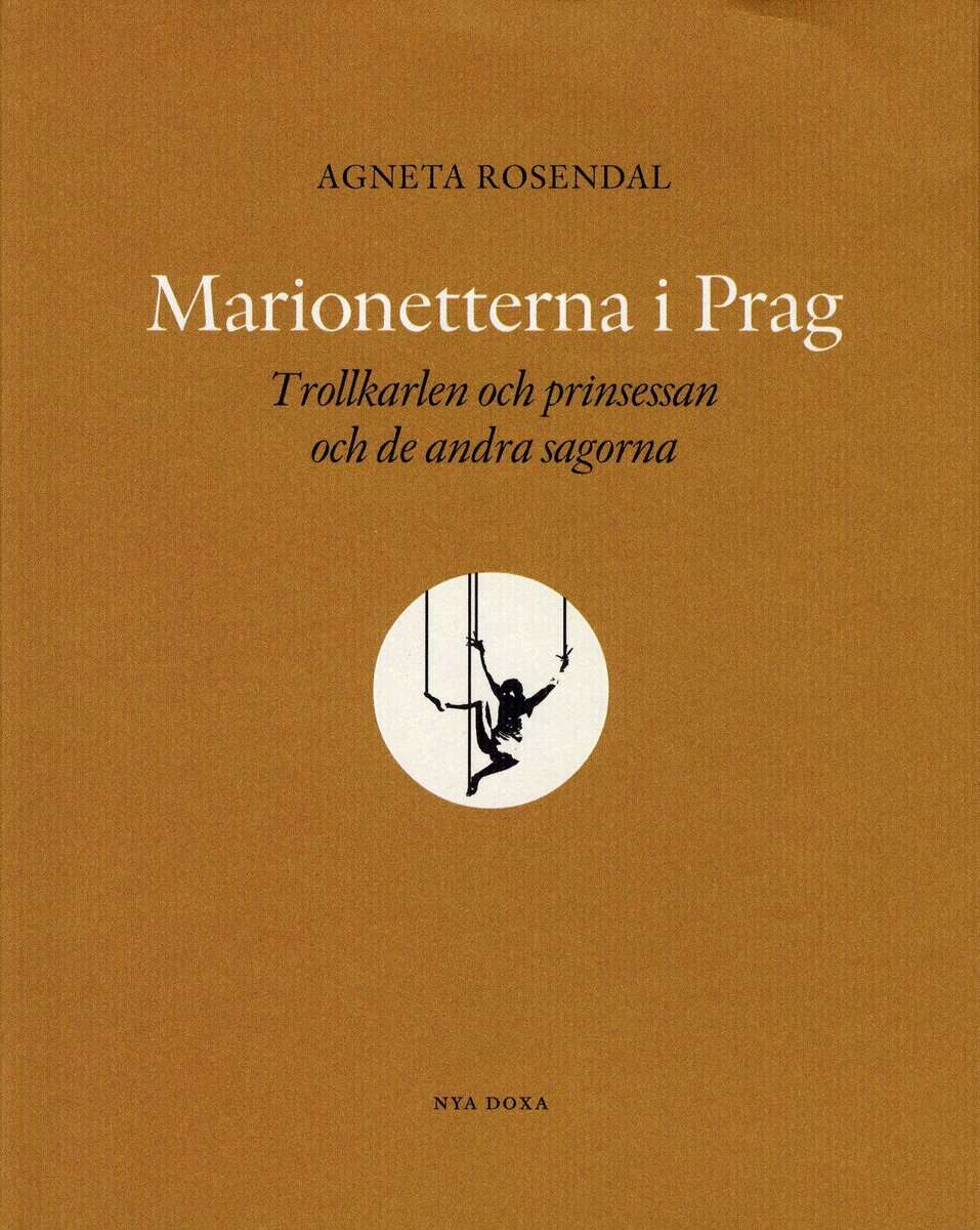 Agneta Rosendal : Marionetterna i Prag