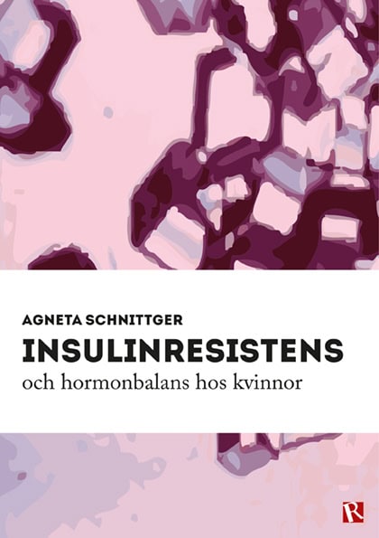 Agneta Schnittger : Insulinresistens och hormonbalans hos kvinnor