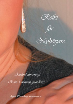 Agneta Strandberg : Reiki för nybörjare : reiki 1 manual grundkurs