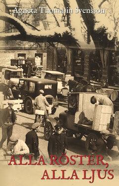 Agneta Thomasin Svensson : Alla röster, alla ljus