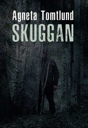 Agneta Tomtlund : Skuggan