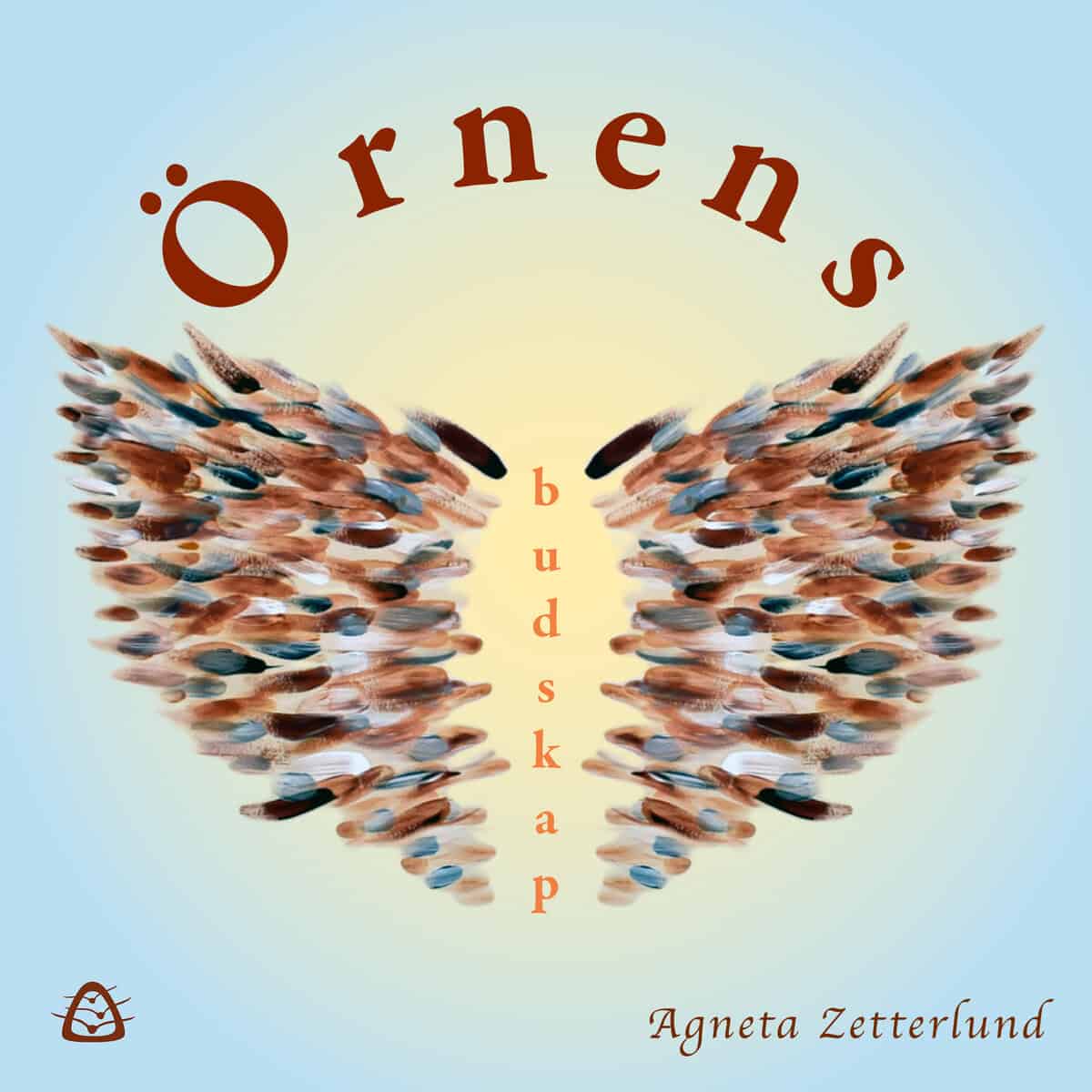 Agneta Zetterlund : Örnens budskap