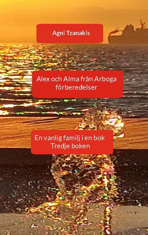 Agni Tzanakis : Alex och Alma från Arboga