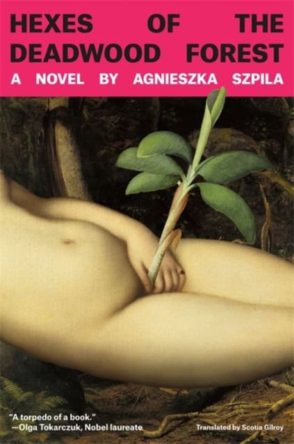 Agnieszka Szpila : Hexes of the Deadwood Forest