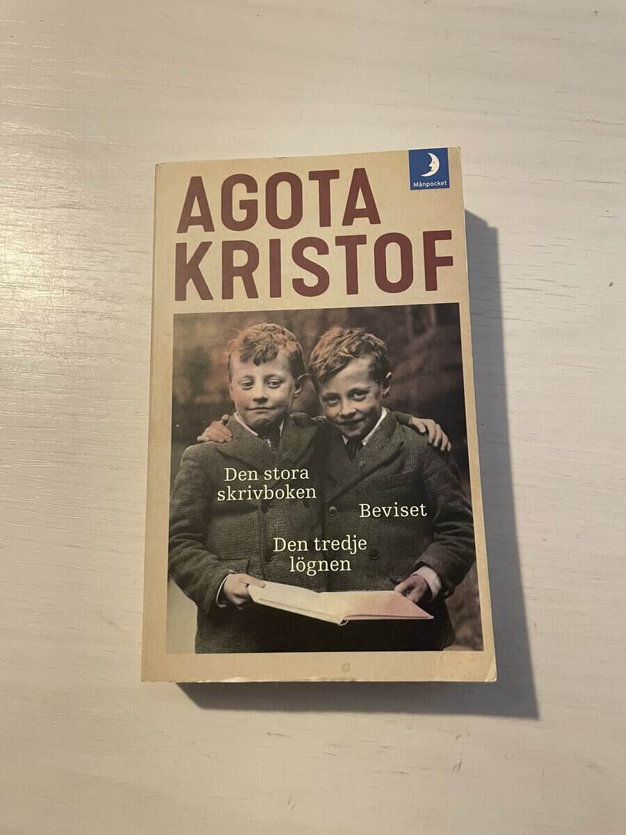 Ágota Kristóf : Den stora skrivboken ; Beviset ; Den tredje lögnen