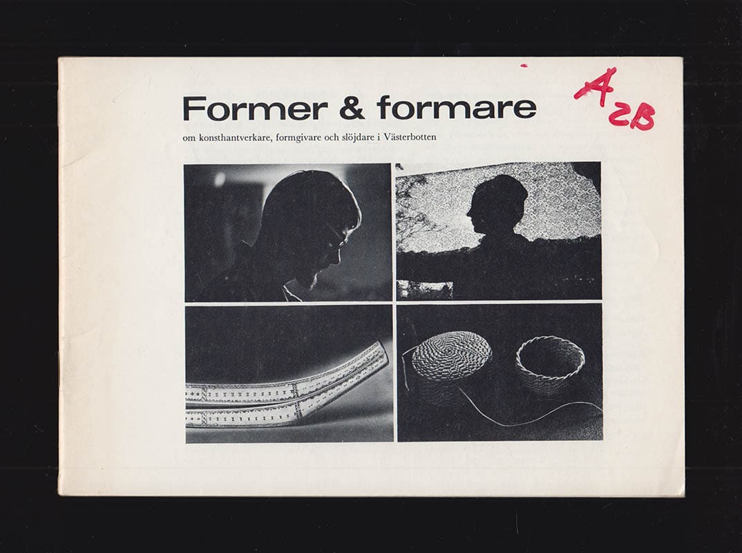 Ågren, Katarina ; Ågren, Per-Uno (1929-2008) : Former och formare. Om konsthantverkare, formgivare och slöjdare i Västerbotten