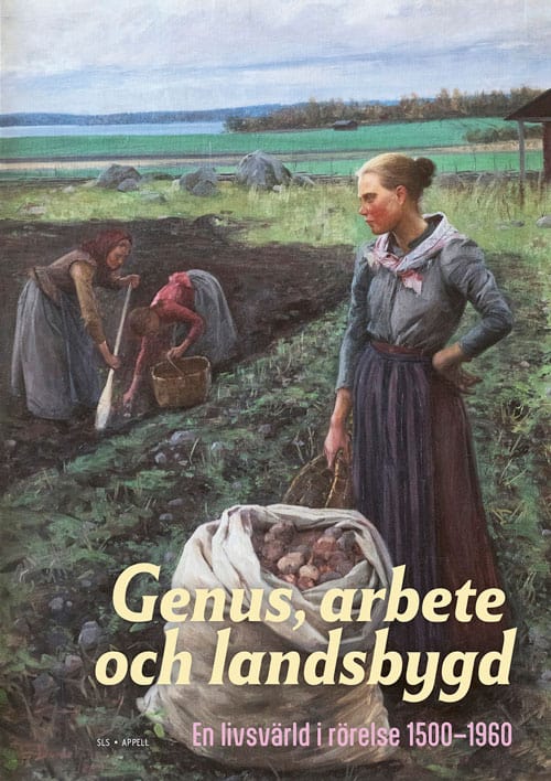 Ahlbäck, Anders ; Ilmakunnas, Johanna ; Lindberg, Hanna ; Markkola, Pirjo [red.] : Genus, arbete och landsbygd