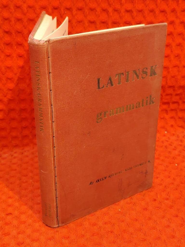 Ahlberg, Axel W. ; Thunell, Karl : Latinsk grammatik