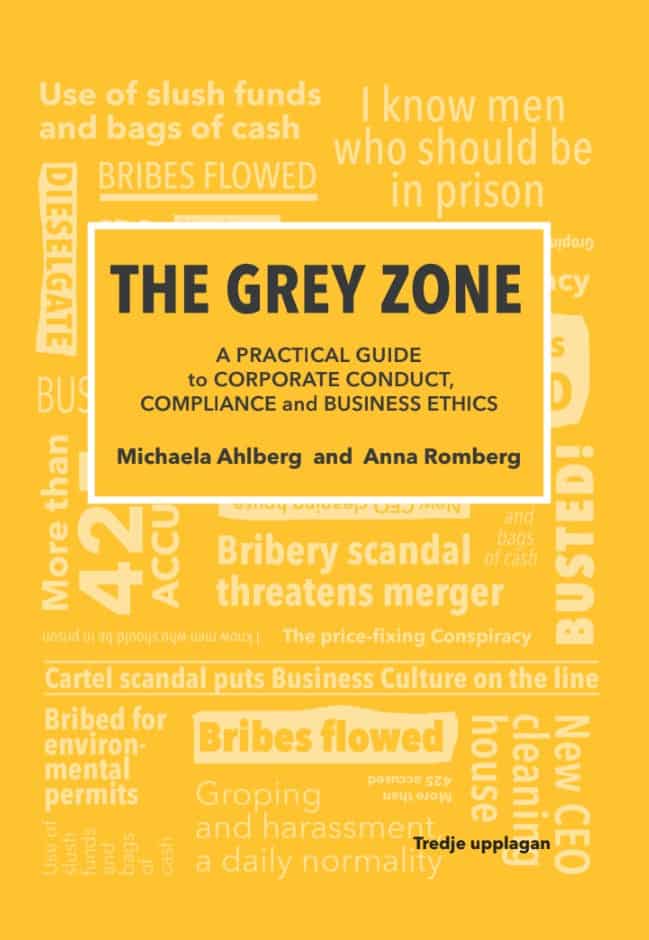 Ahlberg, Michaela ; Romberg, Anna : The grey zone : a practical guide to corporate conduct, compliance and business ethics