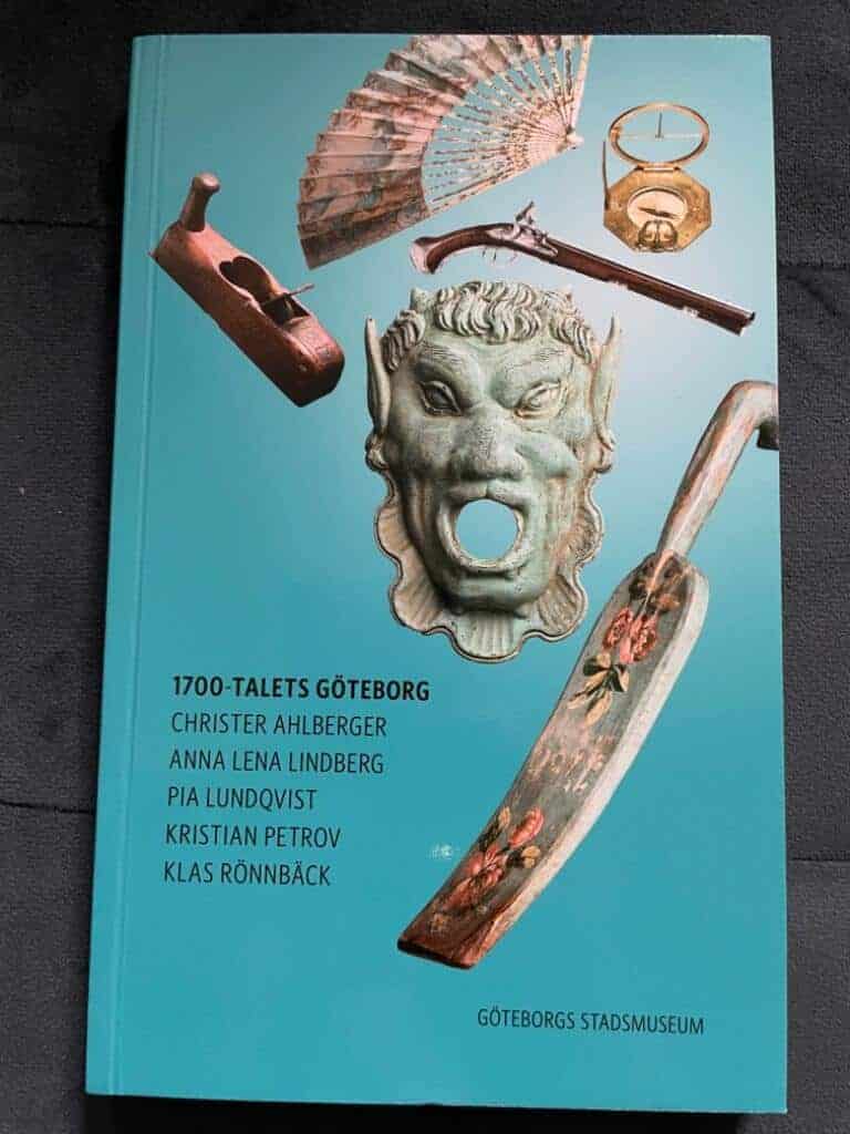 Ahlberger, Christer ; Dohlvik, Charlotta ; Göteborgs stadsmuseum : 1700-talets Göteborg