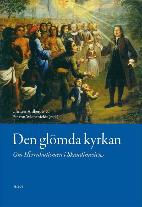 Ahlberger, Christer ; Wachenfeldt, Per von [red.] : Den glömda kyrkan